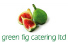Green Fig Catering Ltd