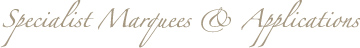 Specialist Marquees and Applications
