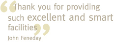 Thank you for providing such excellent and smart facilities - John Feneday